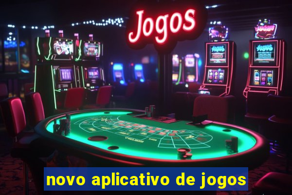 novo aplicativo de jogos